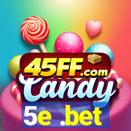 5e .bet
